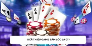 Cách Chơi Sâm Lốc Nhà Cái DaGa Thắng Lớn Dành Cho Người Mới